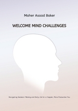 Welcome Mind Challenges - Maher Asaad Baker