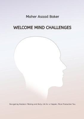 Welcome Mind Challenges - Maher Asaad Baker