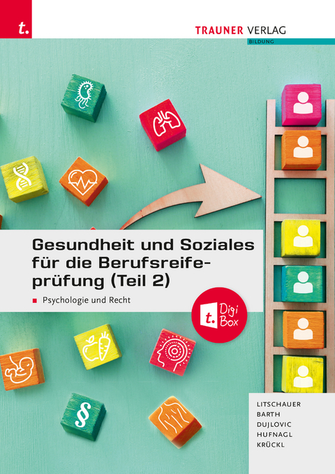 Gesundheit und Soziales für die Berufsreifeprüfung (Teil 2) - Franz Lintschauer, Alfred Barth, Tanja Dujlovic, Barbara Hufnagl, Karl Krückl