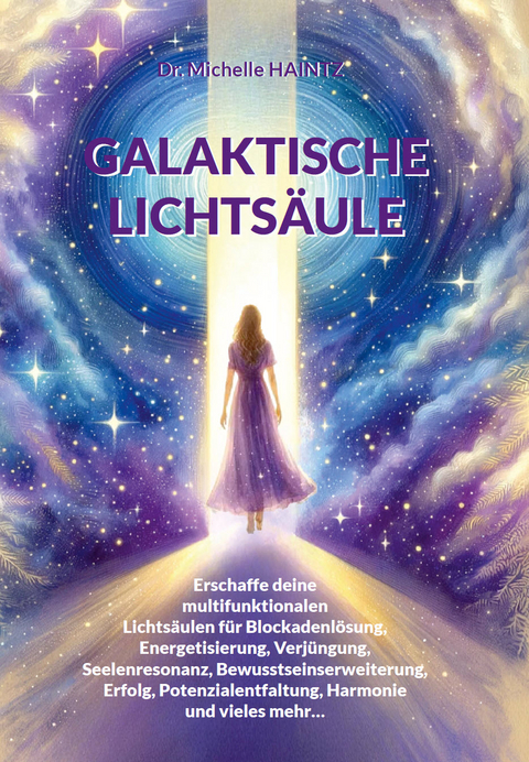 GALAKTISCHE LICHTSÄULE - Dr. Michelle Haintz