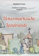 Uckermärkische Landrunde - Stephanie Turzer