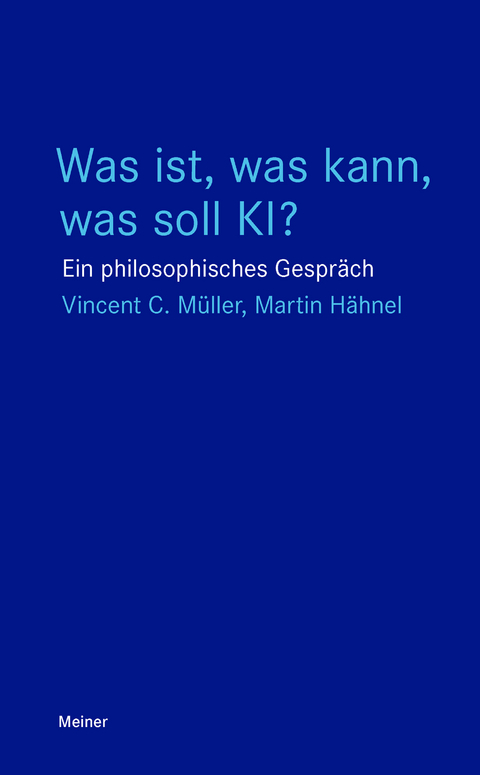 Was ist, was kann, was soll KI? - Vincent C. Müller, Martin Hähnel