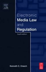 Electronic Media Law and Regulation - Creech, Kenneth