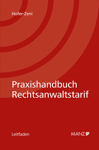 Praxishandbuch Rechtsanwaltstarif - Thomas Hofer-Zeni