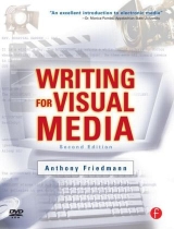 Writing for Visual Media - Friedmann, Anthony