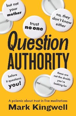 Question Authority - Mark Kingwell