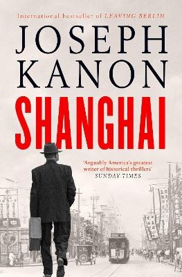 Shanghai - Joseph Kanon