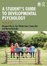 A Student's Guide to Developmental Psychology - Harris, Margaret; Westermann, Gert; Kim, Sunae; Bazhydai, Marina