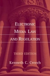 Electronic Media Law and Regulation - Creech, Kenneth