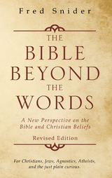 The Bible Beyond the Words - Fred Snider