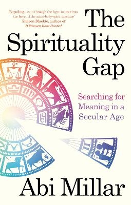 The Spirituality Gap - Abi Millar