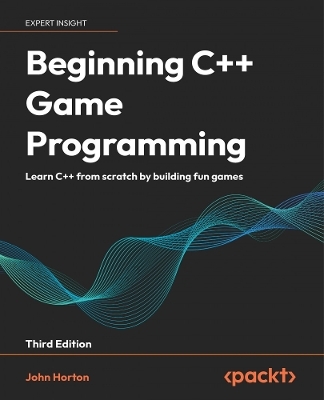 Beginning C++ Game Programming - John Horton