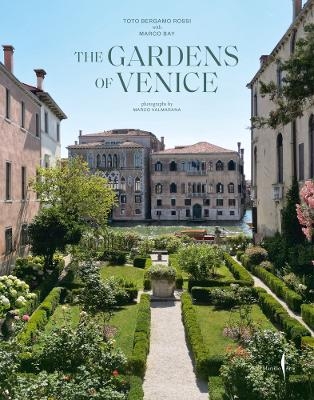 The Gardens of Venice - Toto Bergamo Rossi, Marco Bay