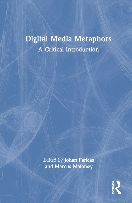 Digital Media Metaphors - 