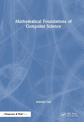 Mathematical Foundations of Computer Science - Ashwin Lall