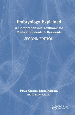 Embryology Explained - Fawz Kazzazi, Diana Kazzazi, Danny Kazzazi