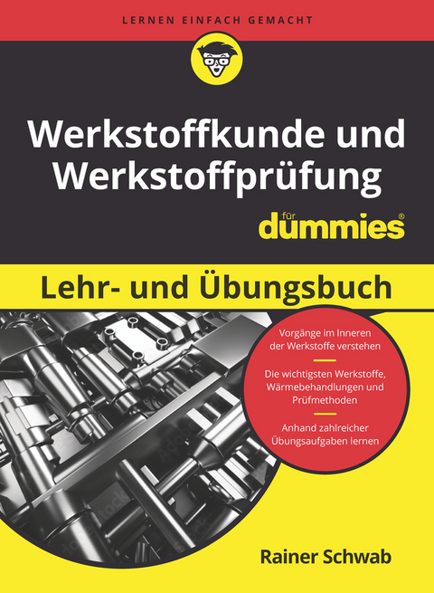 Werkstoffkunde und Werkstoffprüfung für Dummies Lehr- und Übungsbuch - Rainer Schwab