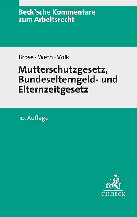 Mutterschutzgesetz, Bundeselterngeld- und Elternzeitgesetz - 