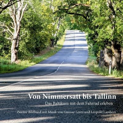 Von Nimmersatt bis Tallinn - Gunnar Lentz, Leopold Lamberz