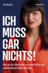 Ich muss gar nichts! - Tina Ruseva