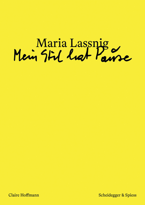 Maria Lassnig – «Mein Stil hat Pause» - Claire Hoffmann