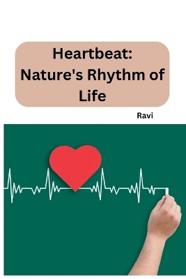 From Cells to Chaos: Unveiling the Physics Behind the Heartbeat -  Ravi