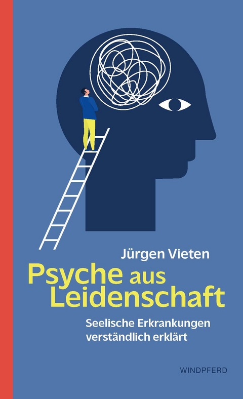 Psyche aus Leidenschaft - Jürgen Vieten