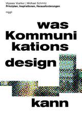 Was Kommunikationsdesign kann - Ulysses Voelker, Michael Schmitz