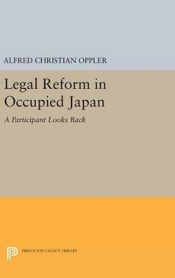 Legal Reform in Occupied Japan - Alfred Christian Oppler