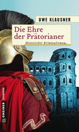 Die Ehre der Prätorianer - Uwe Klausner