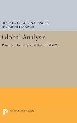 Global Analysis - Donald Clayton Spencer, Shokichi Iyanaga