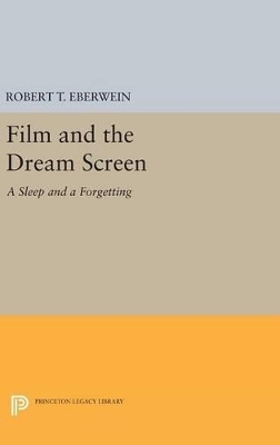 Film and the Dream Screen - Robert T. Eberwein