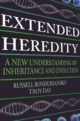 Extended Heredity - Russell Bonduriansky, Troy Day