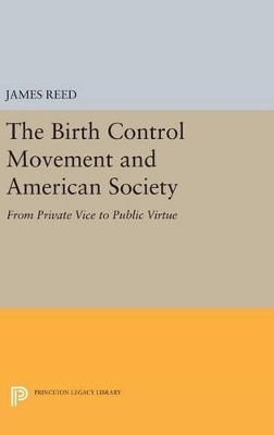 The Birth Control Movement and American Society - James Reed