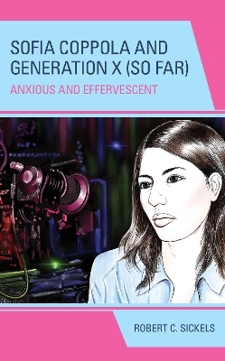 Sofia Coppola and Generation X (So Far) - Robert C. Sickels