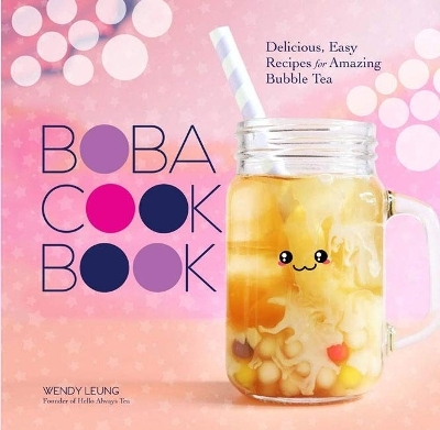 Boba Cookbook - Wendy Leung