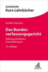 Das Bundesverfassungsgericht - Schlaich, Klaus; Korioth, Stefan