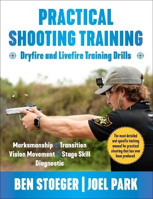 Practical Shooting Training - Ben Stoeger, Joel Park