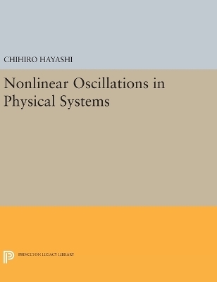 Nonlinear Oscillations in Physical Systems - Chihiro Hayashi