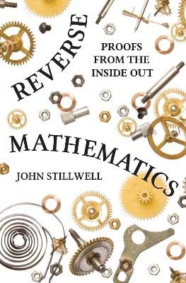 Reverse Mathematics - John Stillwell