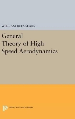 General Theory of High Speed Aerodynamics - William Rees Sears