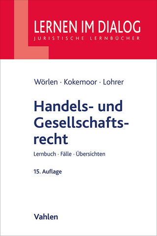 Handels- und Gesellschaftsrecht - Rainer Wörlen; Axel Kokemoor; Stefan Lohrer