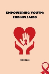 Empowering Youth: End HIV/AIDS -  NICHOLAS