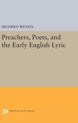 Preachers, Poets, and the Early English Lyric - Siegfried Wenzel