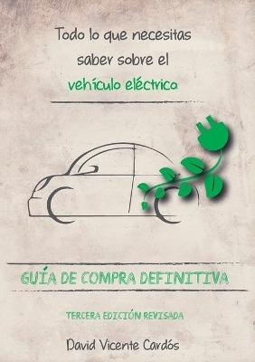 Todo lo que necesitas saber sobre el veh�culo el�ctrico - David Vicente Card�s