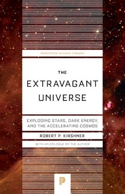 The Extravagant Universe - Robert P. Kirshner