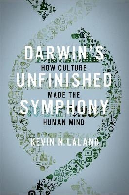 Darwin's Unfinished Symphony - Kevin N. Lala