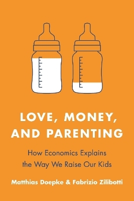 Love, Money, and Parenting - Matthias Doepke, Fabrizio Zilibotti