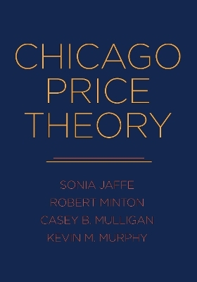 Chicago Price Theory - Sonia Jaffe, Robert Minton, Casey B. Mulligan, Kevin M. Murphy