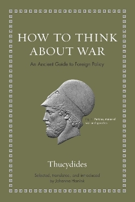 How to Think about War -  Thucydides